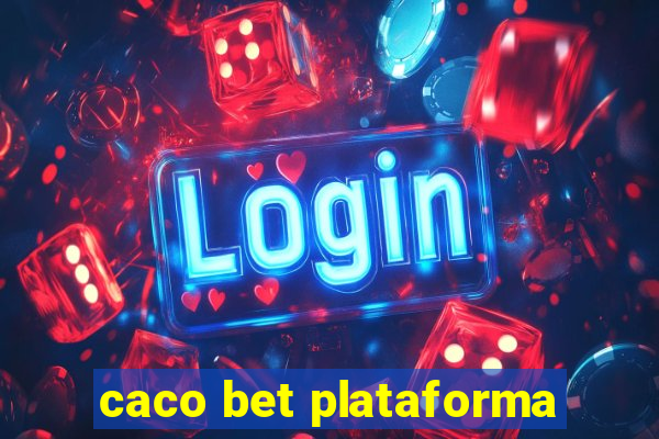 caco bet plataforma